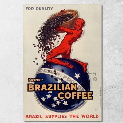 Per Bevande Di Qualità Caffè Brasiliano Il Brasile Fornisce Il Mondo Jean d'Ylen jyl12 quadro stampa su tela